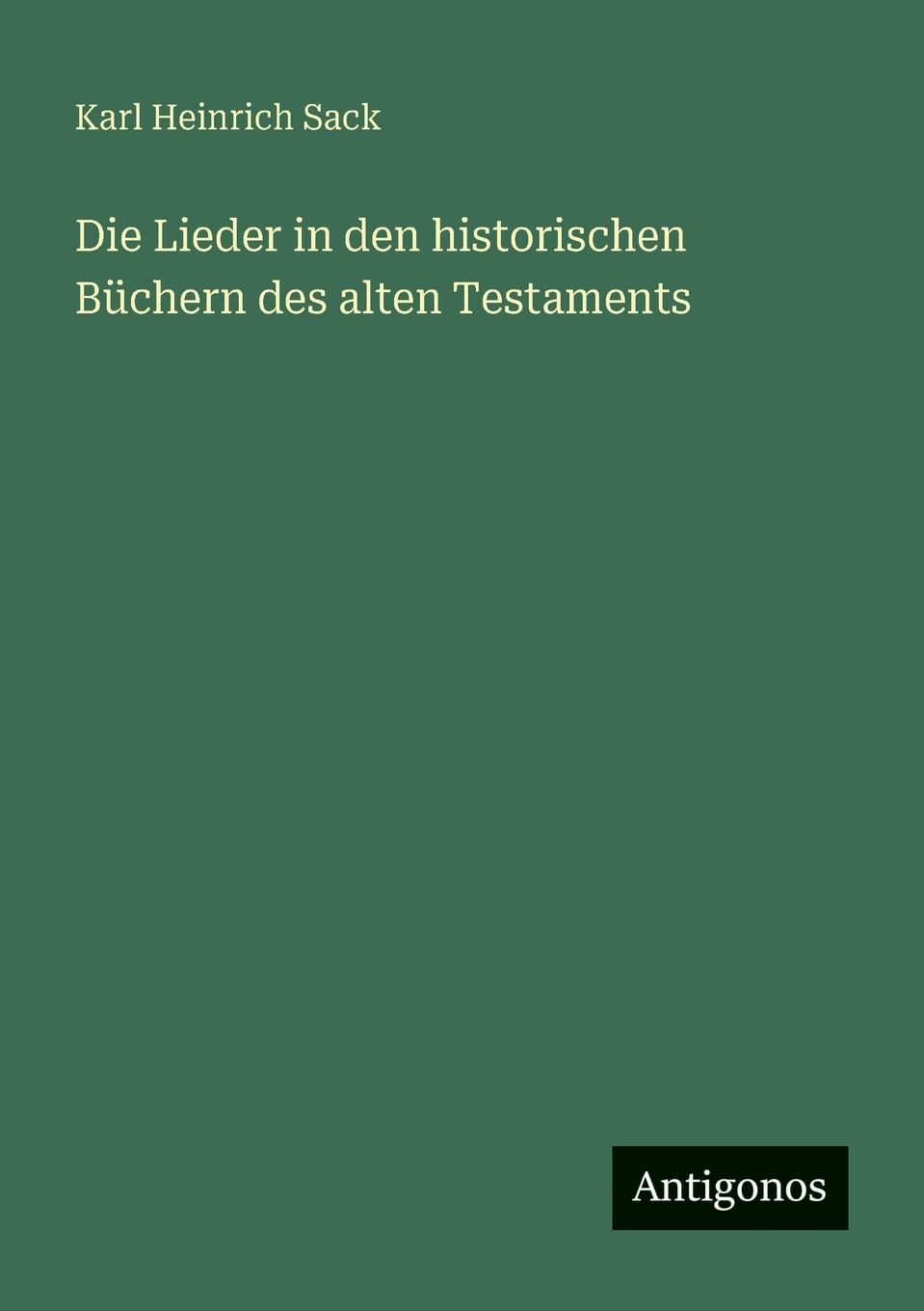 Die Lieder in den historischen Büchern des alten Testaments