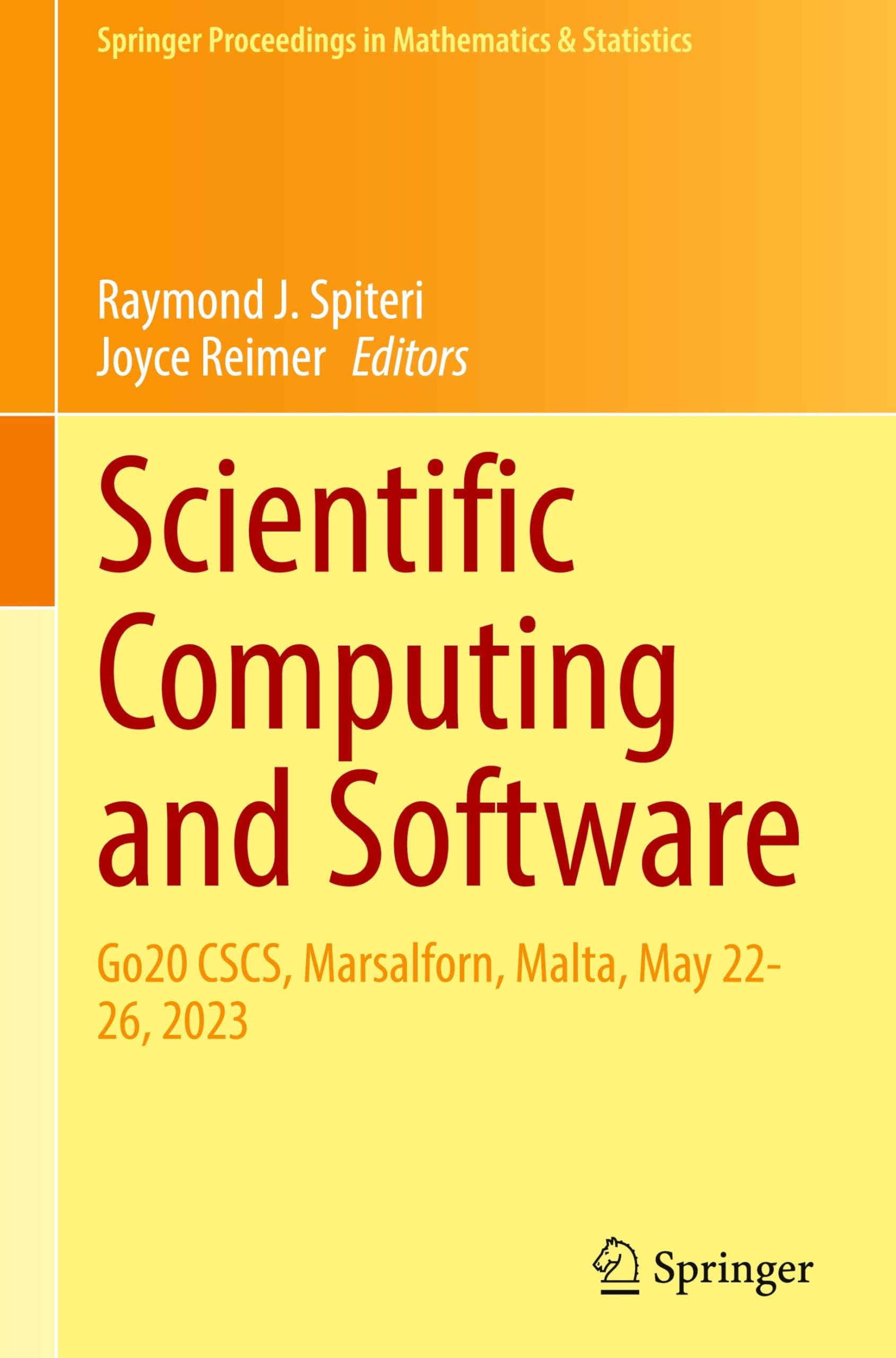Scientific Computing and Software: Go20 CSCS, Marsalforn, Malta, May 22-26, 2023 (Springer Proceedings in Mathematics & Statistics, 495, Band 495)