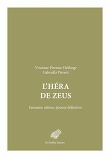 L'Héra de Zeus : ennemie intime, épouse définitive