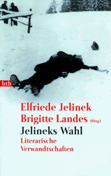 Jelineks Wahl. Literarische Verwandtschaften