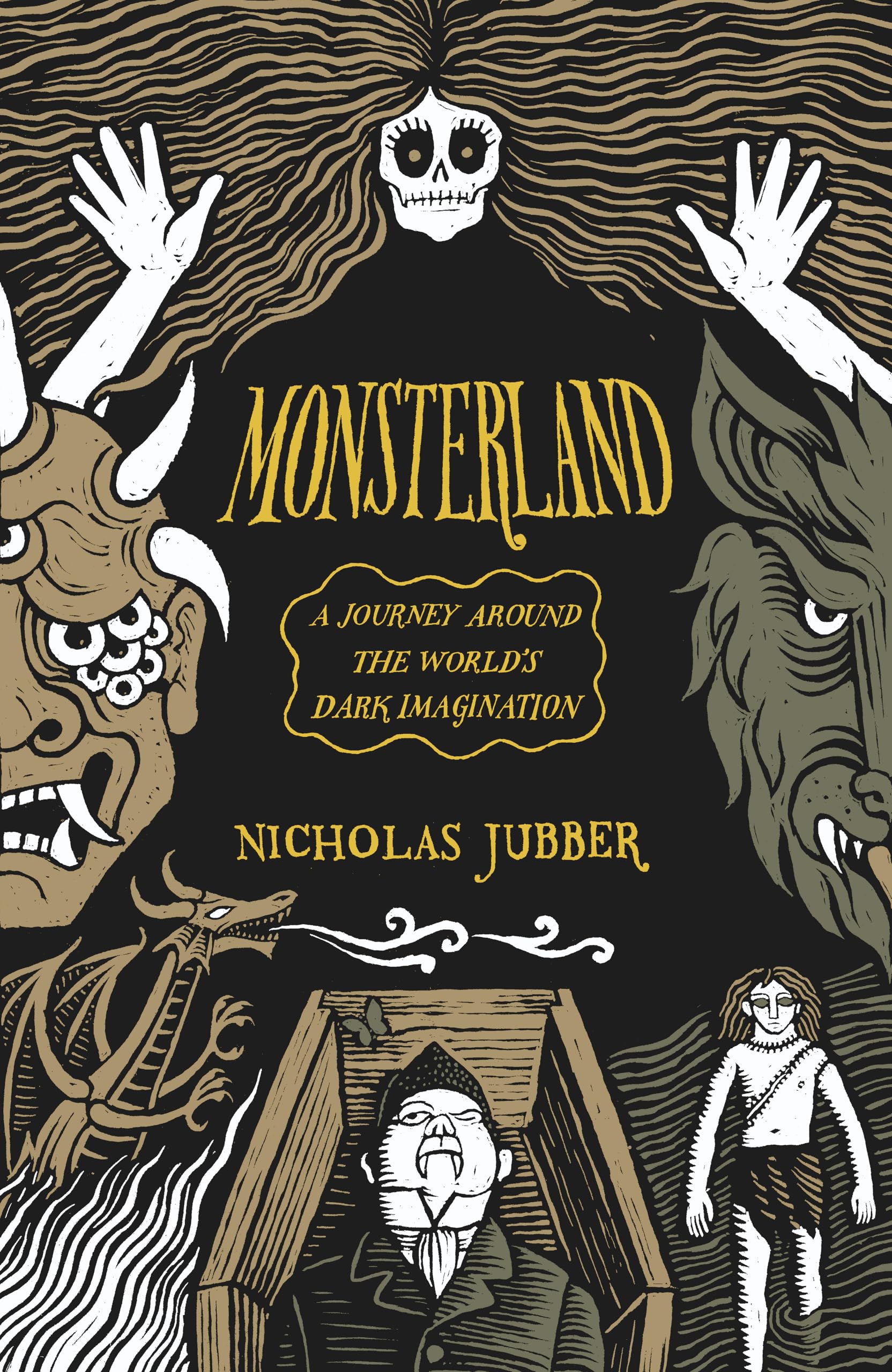 Monsterland: A Journey Around the World's Dark Imagination