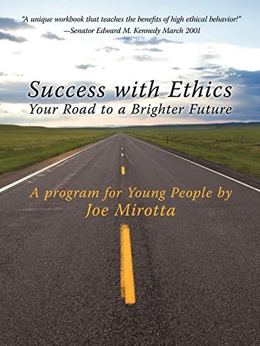 Success with Ethics: Your Road to a Brighter Future