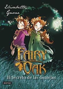 Fairy Oak 1. El Secreto de las Gemelas