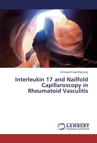 Interleukin 17 and Nailfold Capillaroscopy in Rheumatoid Vasculitis