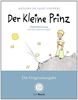 Der Kleine Prinz. Die Originalausgabe: Der Erstausgabe von 1950 angepasst und mit der Originalübersetzung von Grete und Josef Leitgeb