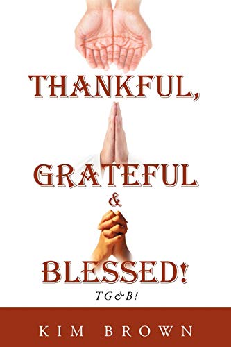 Thankful, Grateful & Blessed!: Tg&B!