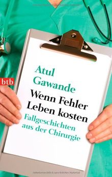 Wenn Fehler Leben kosten: Fallgeschichten aus der Chirurgie