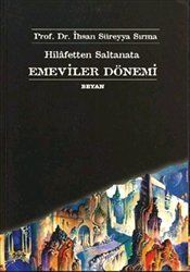 Emeviler Dönemi: Hilafetten Saltanata