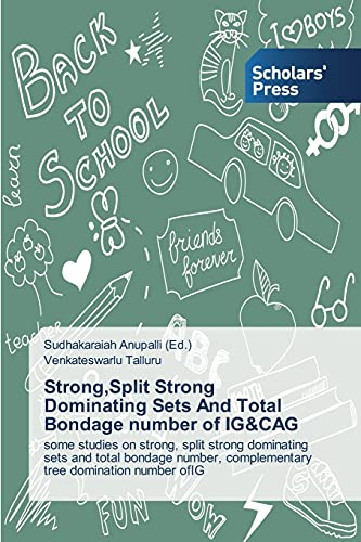 Strong,Split Strong Dominating Sets And Total Bondage number of IG&CAG: some studies on strong, split strong dominating sets and total bondage number, complementary tree domination number ofIG