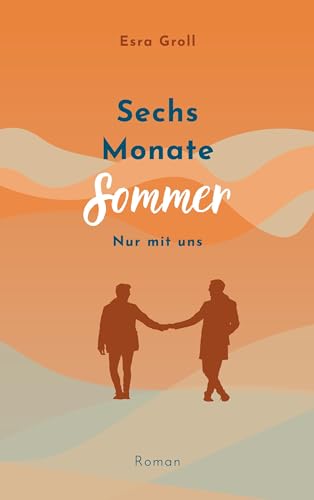 Sechs Monate Sommer: Nur mit uns