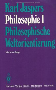 Philosophie: I Philosophische Weltorientierung: Bd. I