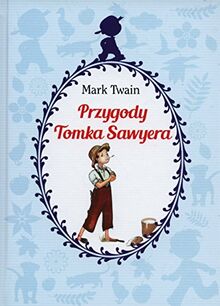 Przygody Tomka Sawyera von Twain, Mark | Buch | Zustand sehr gut