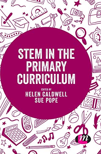 STEM in the Primary Curriculum (Exploring the Primary Curriculum)