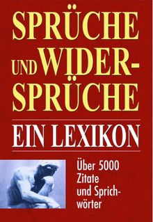 Das grosse Zitaten Lexikon. Über 5000 Zitate und Sprichwörter