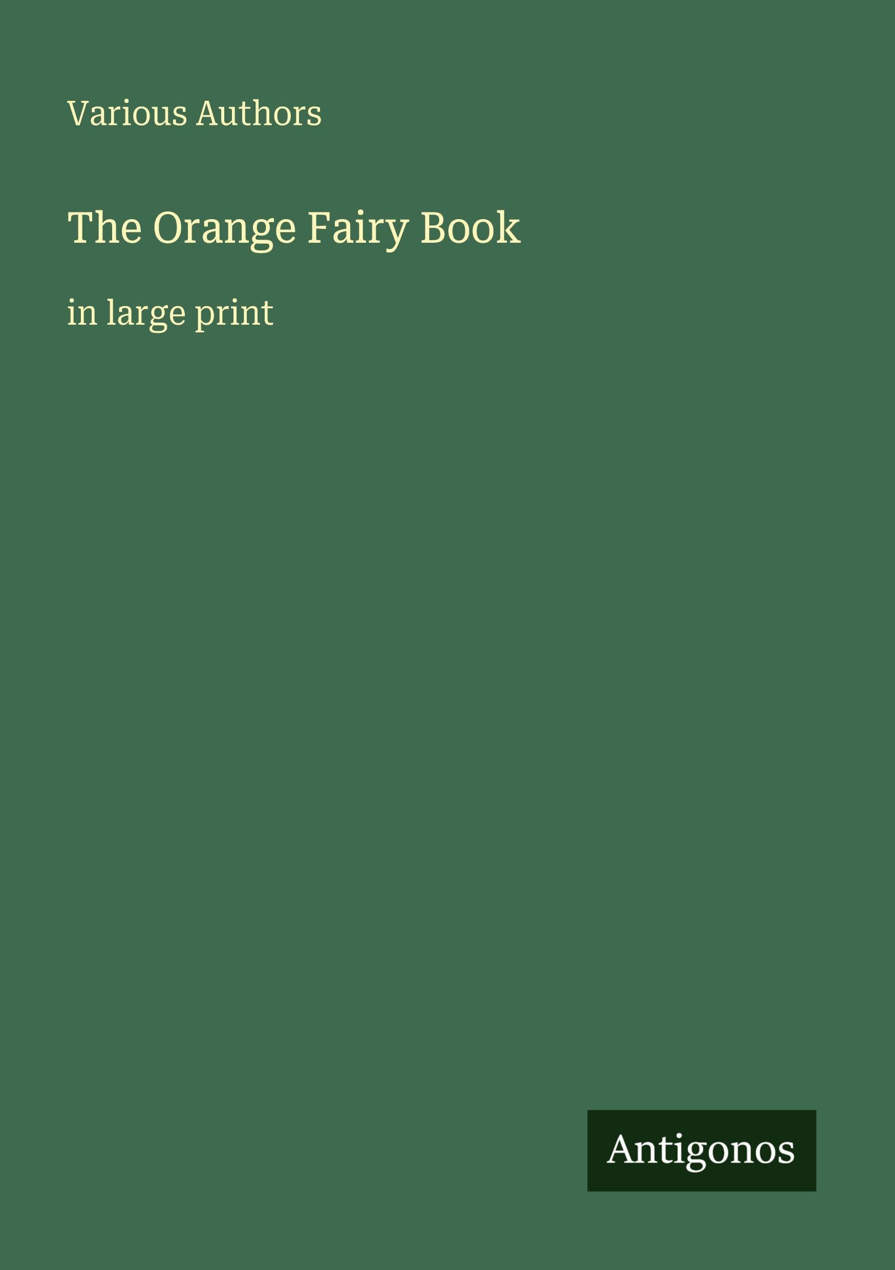 The Orange Fairy Book: in large print