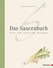Das Saucenbuch: Über 800 köstliche Rezepte de Hablize... | Livre | état très bon