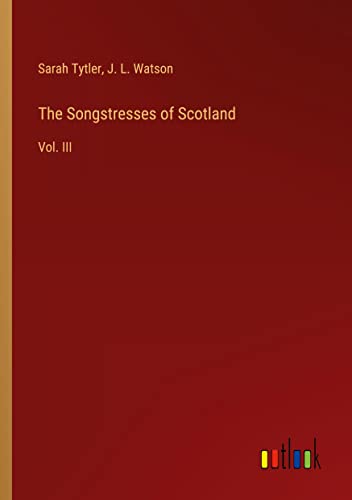 The Songstresses of Scotland: Vol. III