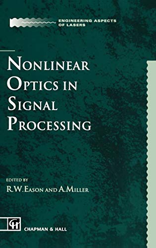 Nonlinear Optics in Signal Processing (Ettore Majorana International Science Series, 49, Band 49)