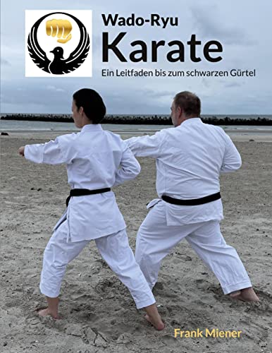 Wado-Ryu Karate: Ein Leitfaden bis zum schwarzen Gürtel