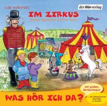 Was hör ich da? Im Zirkus