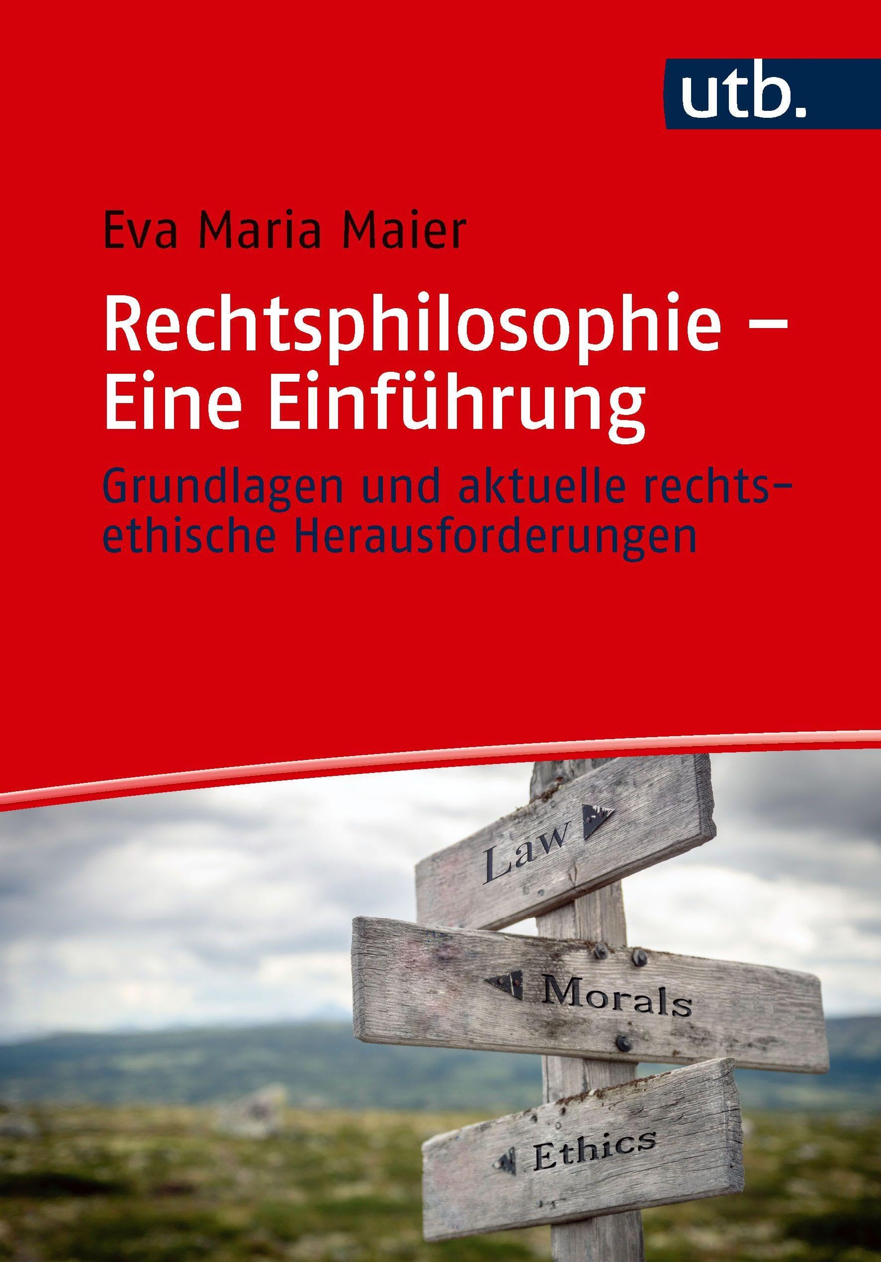 Rechtsphilosophie – Eine Einführung: Grundlagen und aktuelle rechtsethische Herausforderungen
