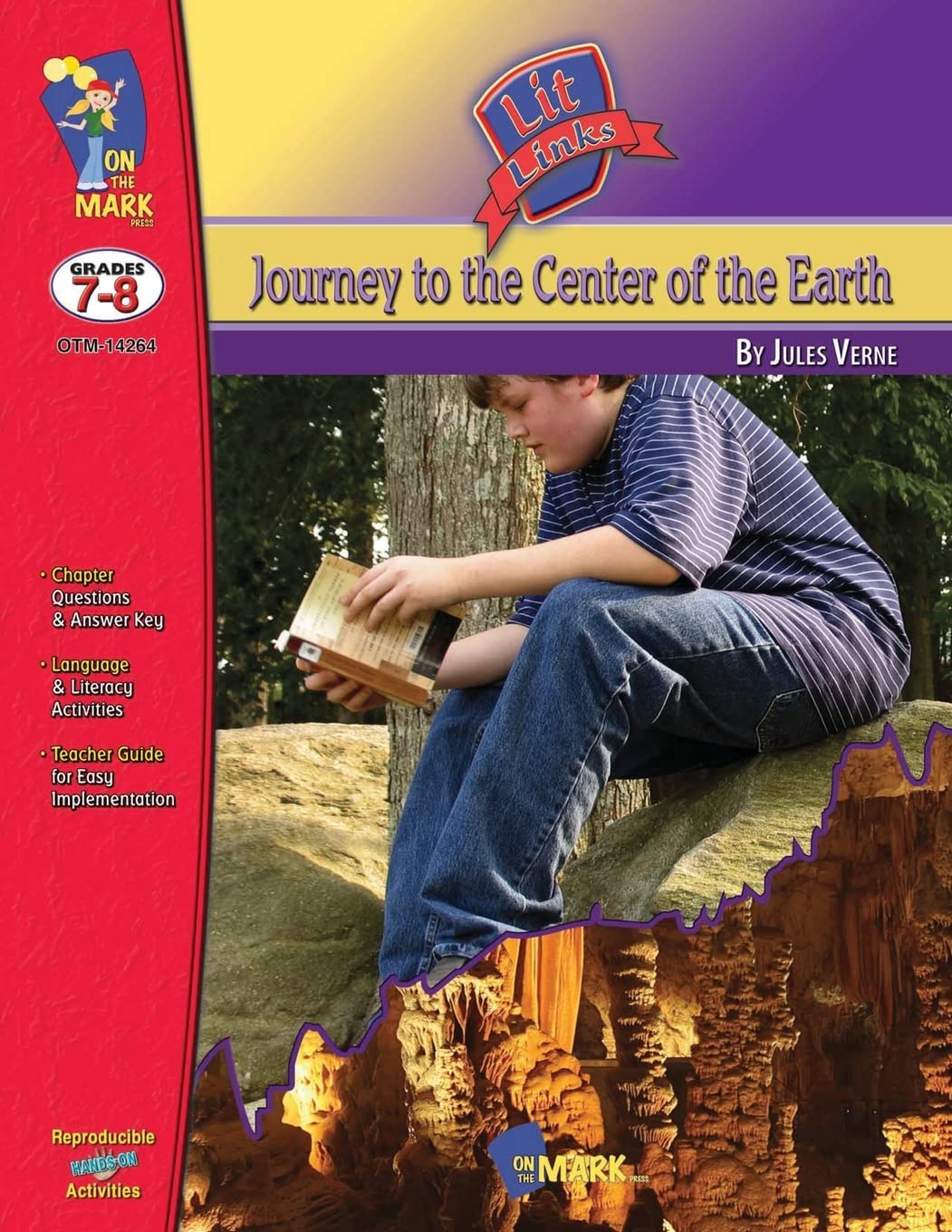 Journey to the Center of the Earth, by Jules Verne Novel Study Gr. 7-8: Grades 7-8 (Lit Links)