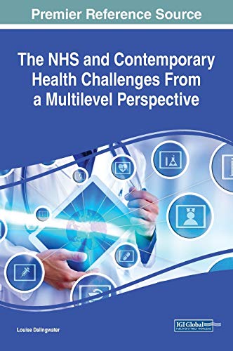 The NHS and Contemporary Health Challenges From a Multilevel Perspective (Advances in Healthcare Information Systems and Administration)