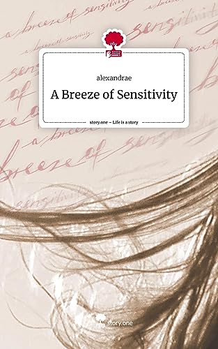 A Breeze of Sensitivity. Life is a Story - story.one