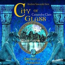 City of Glass (Bones III): Chroniken der Unterwelt.