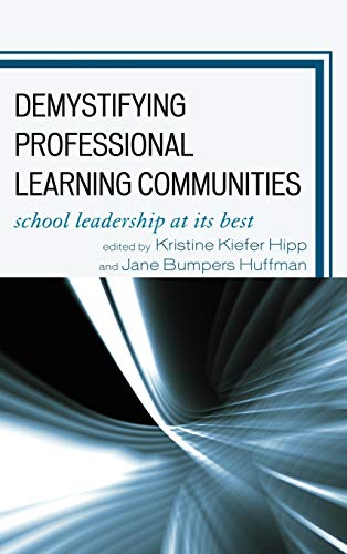 Demystifying Professional Learning Communities: School Leadership at Its Best