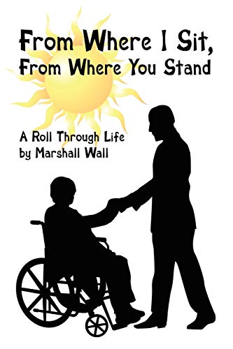 From Where I Sit, From Where You Stand: A Roll Through Life