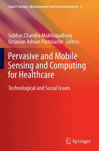 Pervasive and Mobile Sensing and Computing for Healthcare: Technological and Social Issues (Smart Sensors, Measurement and Instrumentation)