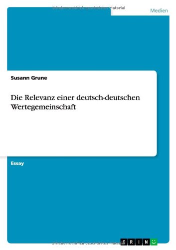 Die Relevanz einer deutsch-deutschen Wertegemeinschaft