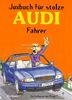 Juxbuch für stolze Audi-Fahrer.