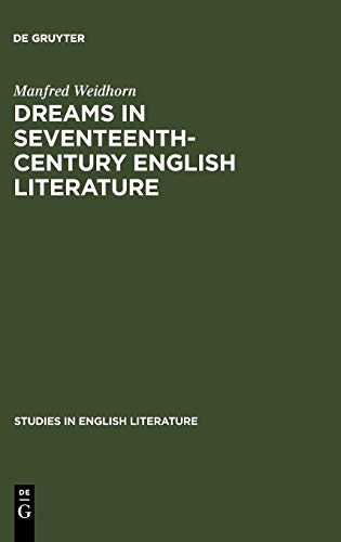Dreams in seventeenth-century English literature (Studies in English Literature, 57, Band 57)