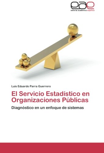 El Servicio Estadístico en Organizaciones Públicas: Diagnóstico en un enfoque de sistemas