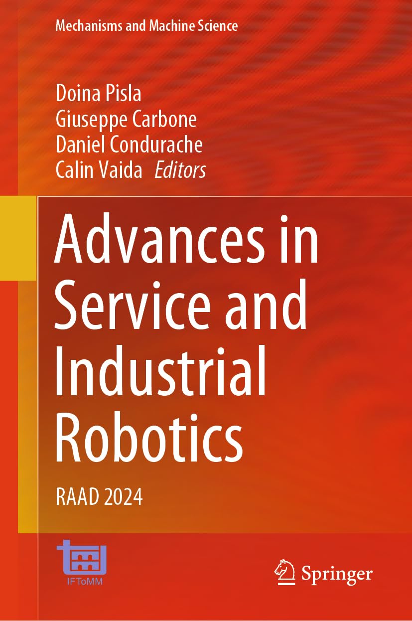 Advances in Service and Industrial Robotics: RAAD 2024 (Mechanisms and Machine Science, 157, Band 157)