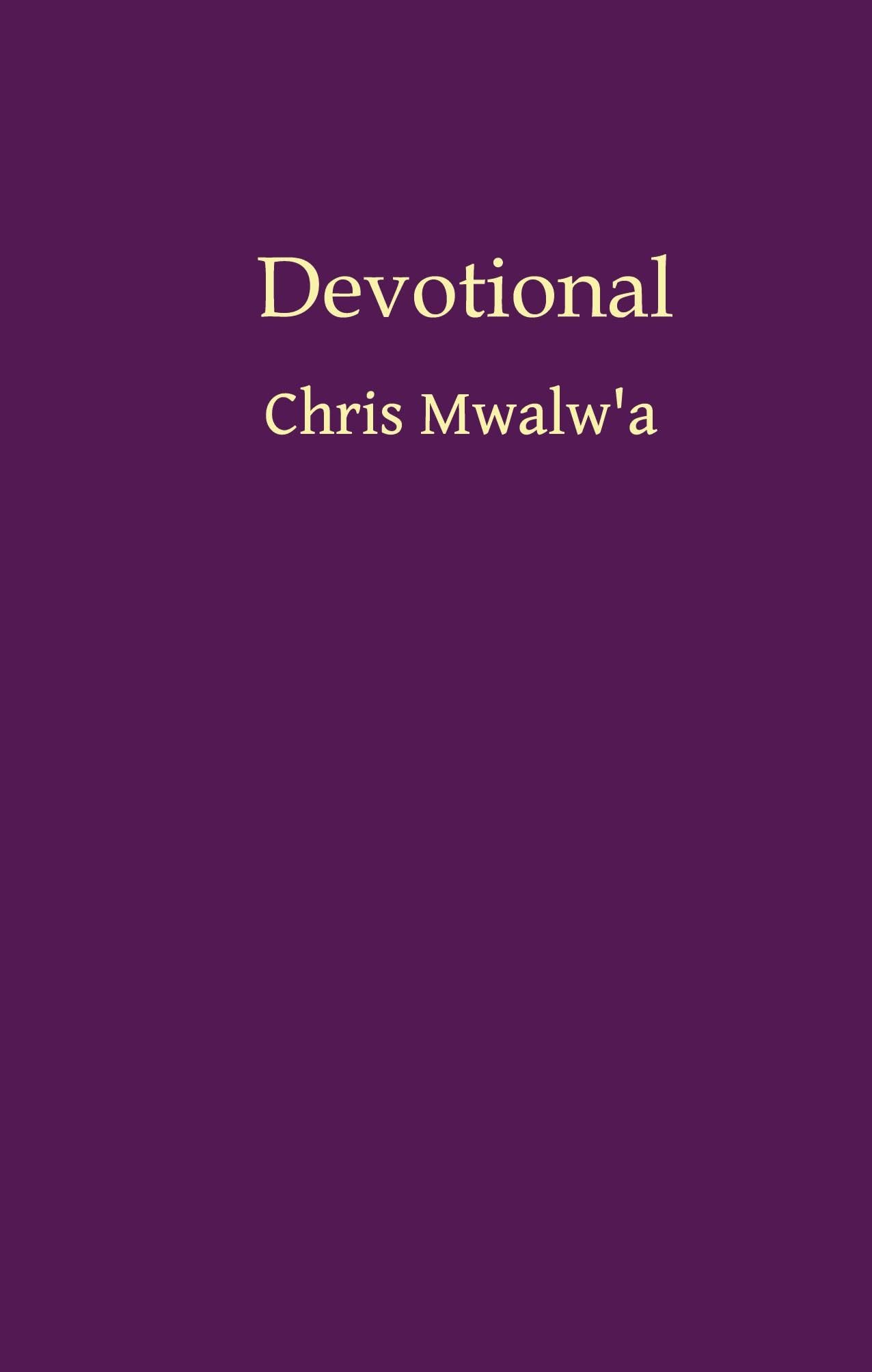 Devotional: Chris Mwalw'a