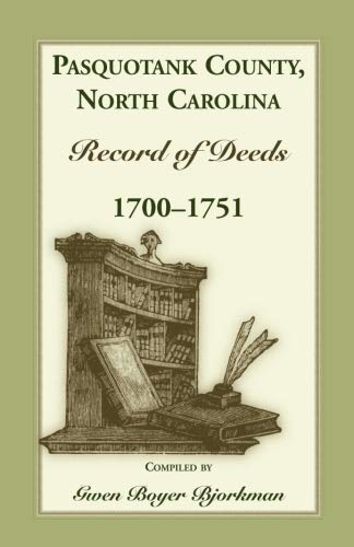 Pasquotank County, North Carolina Record of Deed, 1700-1751