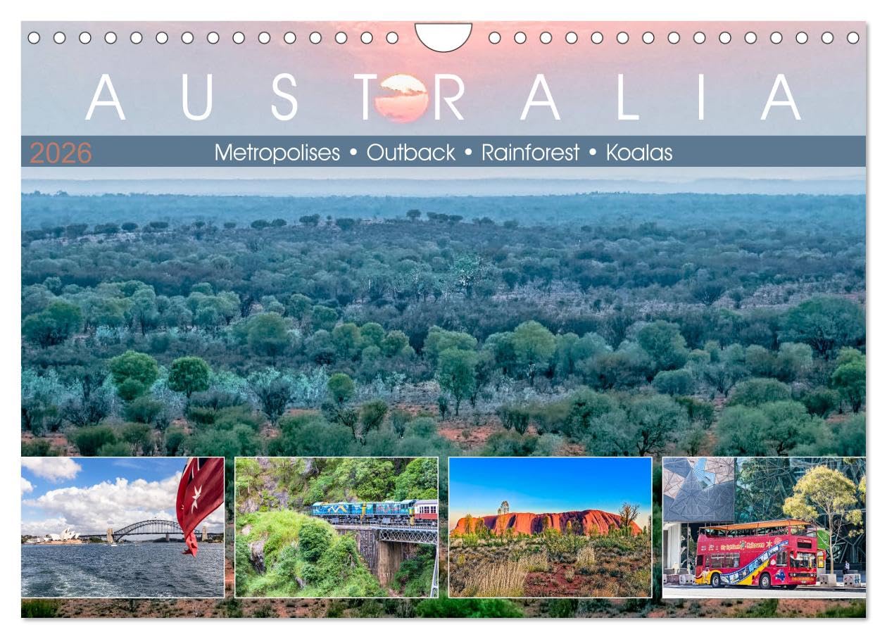 Australia - Metropolises ¿ Outback ¿ Rainforest ¿ Koalas (Wall Calendar 2026 DIN A4 landscape), CALVENDO 12 Month Wall Calendar: Unique landscapes and fascinating metropolises of the 5th continent.