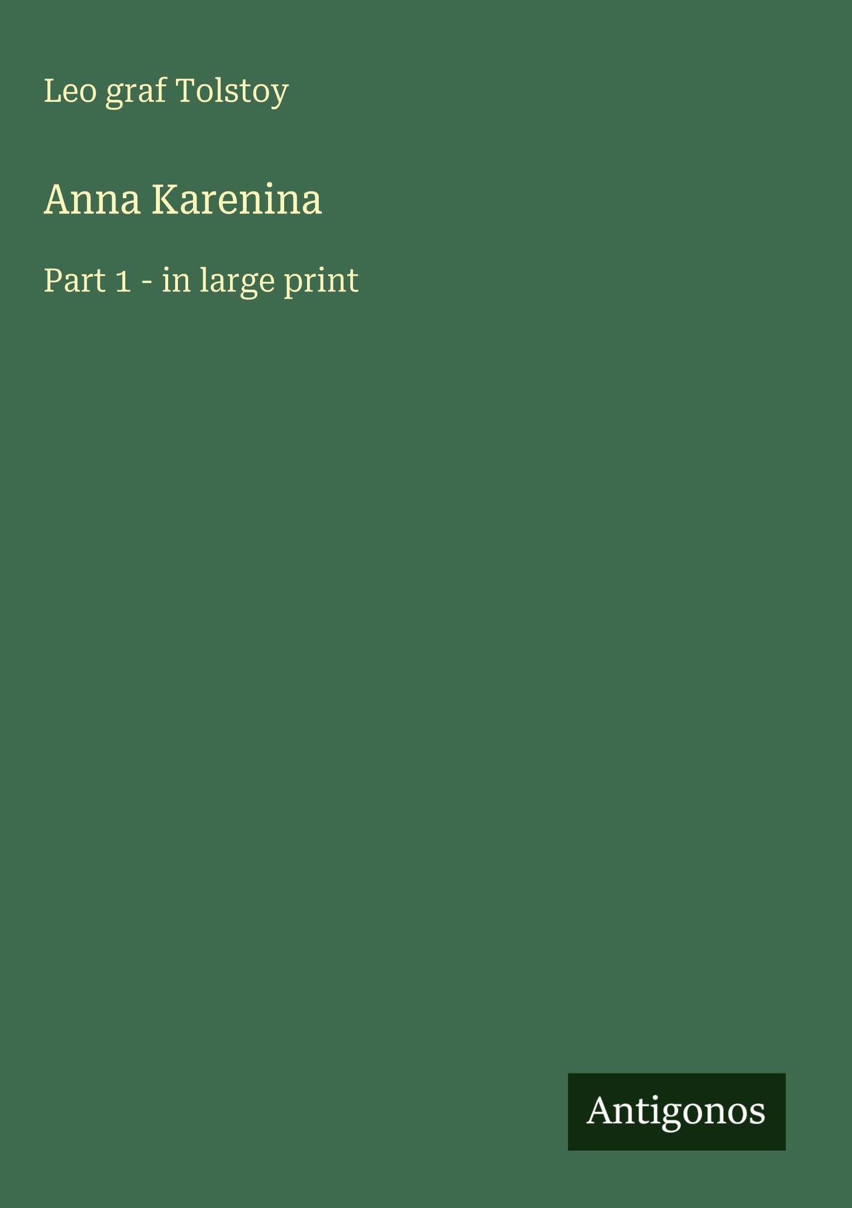 Anna Karenina: Part 1 - in large print