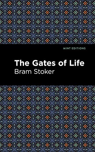 The Gates of Life (Mint Editions―Horrific, Paranormal, Supernatural and Gothic Tales)