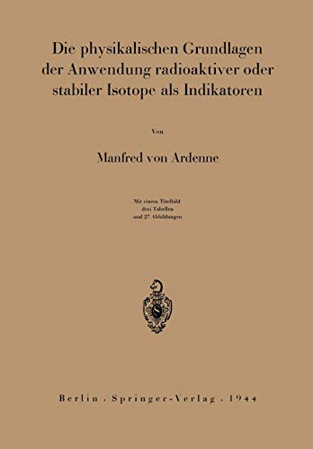 Die Physikalischen Grundlagen der Anwendung Radioaktiver oder Stabiler Isotope als Indikatoren
