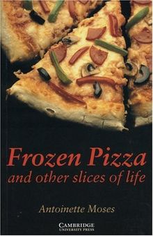 Frozen Pizza: And other slices of life. Level 6, Wortschatz 3.800