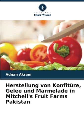 Herstellung von Konfitüre, Gelee und Marmelade in Mitchell's Fruit Farms Pakistan