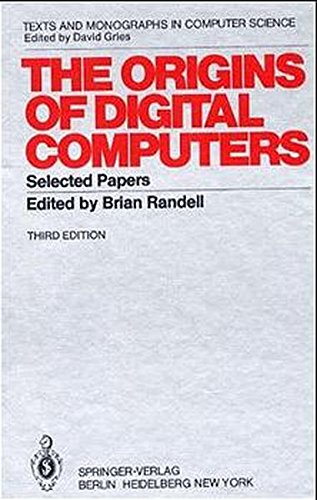 The Origins of Digital Computers: Selected Papers (Monographs in Computer Science)