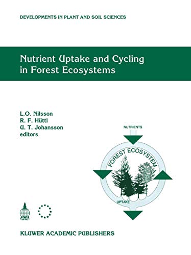 Nutrient Uptake and Cycling in Forest Ecosystems: Proceedings of the CEC/IUFRO Symposium Nutrient Uptake and Cycling in Forest Ecosystems Halmstad, ... in Plant and Soil Sciences, 62, Band 62)
