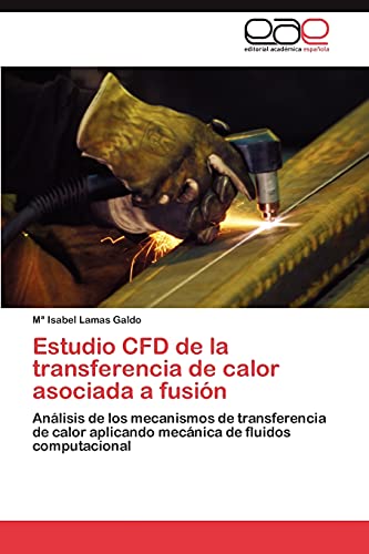 Estudio CFD de la transferencia de calor asociada a fusión: Análisis de los mecanismos de transferencia de calor aplicando mecánica de fluidos computacional
