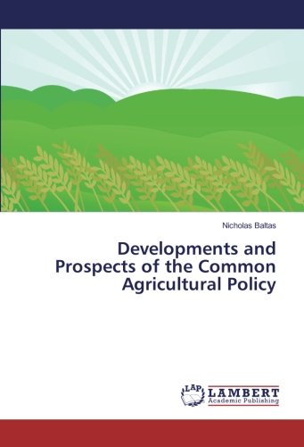 Developments and Prospects of the Common Agricultural Policy