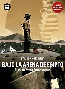 Bajo la arena de Egipto : el misterio de Tutankamón: El Misterio de Tutankamon (Descubridores)